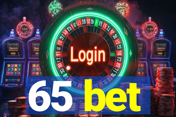 65 bet